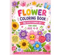 Cute Flower Coloring Book for Kids Ages 4-8: 36 Fun & Easy Flower Designs | Big, Bold, Simple Pages for Girls & Boys | Cute Kawaii Flowers, Relaxing Coloring Fun