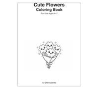 Cute Flowers Coloring Book For Kids Ages 4-7