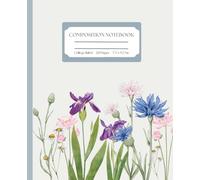 Cute Flowers Composition Notebook: College Ruled - 120 Pages, Durable Matte Cover, Pretty Floral Journal for Women, Girls, and Students