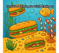 Cute Food Coloring for Little Explorers: Adorable Smiling Snacks, Fruits, and Treats to Color for Kids (A perfect gift for kids to enjoy fun and coloring)
