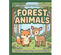Cute Forest Animals: Bold and Easy Coloring Book: 40 Thick Line & Simple Designs | Adorable Woodland Creatures and Nature Scenes for Stress Relief