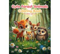 Cute Forest Animals - Coloring Book: 45 adorable coloring pages for little nature explorers