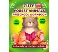 Cute Forest Animals Preschool Workbook Ages 4-6: Tracing, Coloring, Fun Facts & Activities
