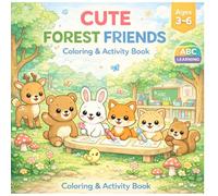 CUTE FOREST FRIENDS ABC Coloring & Activity Book for Kids Ages 3-6: Fun & Easy Coloring Pages with Forest Animals, Learning Activities, Counting, Matching & More
