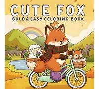 Cute Fox: 40+ Bold and Easy Fox Coloring Pages for Stress Relief - Simple and Enjoyable Designs for Teens and Adults