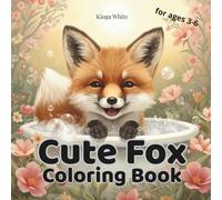 Cute Fox Coloring Book: For ages 3-6 Fun and Adorable Coloring Pages