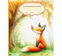 Cute Fox Composition Notebook: College Ruled Journal with Sketching and Dot Grid Pages for School, College, University, Work, Office, Everyday Notes | ... Lover Gift for Students, Teens, and Teachers