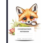 Cute Fox Composition Notebook: Wide Ruled Journal: Kawaii Animal Design | 110 College Ruled Pages for School, Kids, Teens & Fox Lovers | Adorable Notebook for Girls & Students