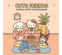 Cute Friends: Kawaii & Comfy Coloring Book Featuring Super adorable Animal Characters, Relaxing Everyday Moments