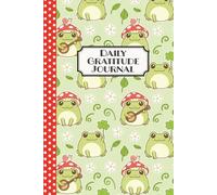 Cute Frog Daily 5 Minute Gratitude Journal Notebook Gift For Women Teens & Kids: 90 Days of Mindfulness, Choosing Positivity & Self-Esteem; Guided ... Anti-Anxiety Cute Birthday Christmas Present