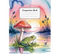 Cute Frog Under A Mushroom Composition Book: 120 Pages Notebook, with Pastelcartoon Cover Design, suitable for Creative Writing, Ideas, Women, ... Cover Design, suitable for Creative Wr