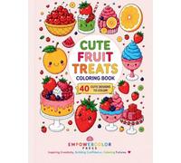 Cute Fruit Treats: Coloring Book