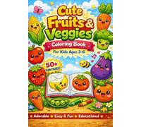Cute Fruits & Veggies Coloring Book for Kids Ages 3-6