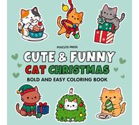 Cute & Funny Cat Christmas: A Bold and Easy Coloring Book for Kids and Adults - Cozy, Funny, and Adorably Chaotic Holiday Moments with Mischievous Cats