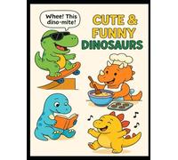 Cute & Funny Dinosaurs Coloring Book