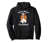 Cute Funny Life Is Better Cavalier Spaniel Dog Lover Felpa con Cappuccio