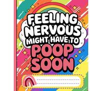 Cute Funny Sayings Notebook: Rainbow Poop Humor and Anxiety Theme Journal for Students, Teachers, College Notes, and Office Desk Writing