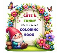 Cute & Funny: : Stress Relief Coloring Book for Adults and Kids, Comfy and Easy Designs for Relaxation Featuring Animals, Birds, Flowers, Landscape, and Many More