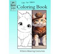 Cute Fur Babies Coloring Book Series: Kittens Wearing Costumes
