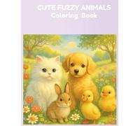 Cute Fuzzy Animals: Coloring Book