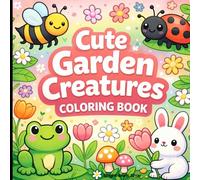 Cute Garden Creatures Coloring Book: Big & Simple Animal and Flower Designs for All Ages