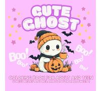 Cute Ghost: 50 Easy and Bold Illustrations for Adults and Teens, Perfect for Stress Relief. A Charming Creepy Creative Coloring Experience for Everyone to Enjoy Relaxation