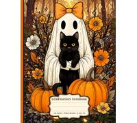 Cute Ghost And Cat Writing Notebook | Wide Ruled Composition Book For Girls, Kids, Students, and Halloween Fans | Vintage Fall Aesthetic Journal With Pumpkins And Flowers