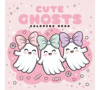 Cute Ghosts Coloring Book: Cute and Adorable Spooky Ghosts Wearing Coquette Bows Coloring Pages for Girls
