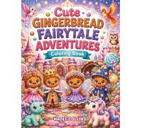 Cute Gingerbread Fairytale Adventures Coloring Book: Easy Kawaii Activity Pages for Kids Featuring Magical Castles, Princesses, Fairies, Unicorns, Dragons, and Wizards