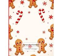 Cute Gingerbread Man And Candy Canes Notebook for Kids - Holiday Writing Journal | School Supply Gift | 110 Pages