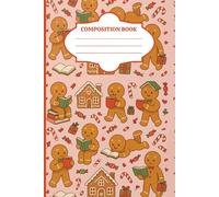 Cute Gingerbread Reading Christmas Composition Notebook: Festive Holiday Gingerbread Readers & Cozy Winter Books Theme | Cute Christmas School ... Homework & Holiday Lists | 120 Lined