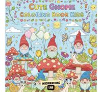 Cute Gnome Coloring Book Kids: Bold and Easy Seasonal Designs for Kids and Adults | Fun and Relaxing Whimsical Gnome Art
