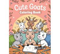 Cute Goats: A Kawaii Goat Coloring Book for Kids: Adorable and Funny Goat Coloring Pages for Boys and Girls Ages 3-8 | Fun Activity Book with Cute Farm Animals for Creative Coloring Time