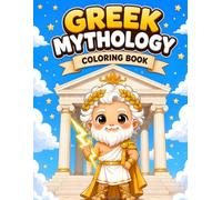 Cute Greek Mythology Coloring Book: Fun and Easy Coloring Pages For Kids Ages 5-10