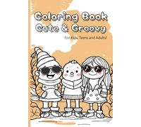 Cute & Groove:: Coloring Books for adults | Bold, Easy and Simple | Friends, Cozy Spaces and more