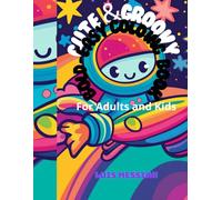 Cute & Groovy: Coloring Book for Adults and Kids: Bold and Easy, Simple and Big Designs for Relaxation Featuring Lovely Things(Bold & Easy Designs for Adults and Kids)