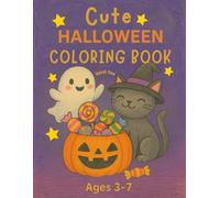 Cute Halloween Coloring Book for Kids: Adorable and Fun Halloween Characters to Color - Ghosts, Pumpkins, Cats, Witches, and More!