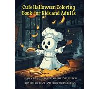 Cute Halloween Coloring Book for Kids and Adults: A Spooky Cute Coloring Adventure for Lovers of Cozy and Adorable Designs