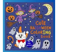 cute halloween coloring book for kids: spooky scenes of cute images with monsters, witches, pumpking and others, easy to color,