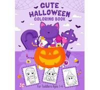 Cute Halloween Coloring Book for Toddlers: Fearless Halloween Coloring for Toddlers: Big, Fun Pumpkins, Friendly Ghosts, Witches, Bats, Cats & Haunted Houses