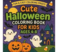 Cute Halloween Coloring Book: Fun Spooky Monsters, Pumpkins, Ghosts, and More!