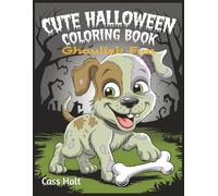 Cute Halloween Coloring Book Ghoulish Fun: Spooky Cute Activities for Ages 4-8 | Big 8.5 x 11 Jumbo Activity Pad with 64 Pages | Creative Holiday Designs Made Easy for Young Artists |
