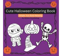 Cute Halloween Coloring Book: Simple-Fun-Bold-Relaxing