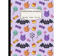 Cute Halloween Composition Notebook: Wide Ruled Blank Lined Journal with Fun Kawaii Bats, Pumpkin, Lollilops and Candy Corn Themed Cover
