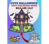 Cute Halloween Copy and Coloring Book For Kids Ages 3-6: Bold and Easy Illustrations