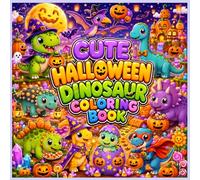 Cute Halloween Dinosaur Coloring Book: Fun Halloween Dinosaurs, Pumpkins, Candy & Ghosts for Kids Ages 3-8