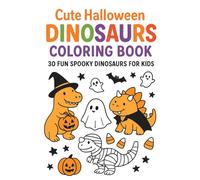 Cute Halloween Dinosaurs Coloring Book: 30 Fun Spooky Dinosaurs for Kids