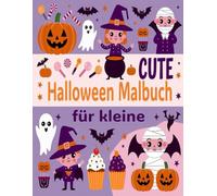 Cute Halloween Malbuch für Kleine: Süße, kindergerechte Halloween-Malvorlagen für Mädchen und Jungen.