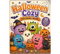 Cute Halloween Monsters Coloring Book: 30 Adorable Spooky & Cozy Monster Designs for Relaxation, Creativity, and Halloween Fun