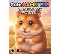 Cute Hamsters Coloring Book for Kids Ages 3-6: 50+ Kawaii Hamster Coloring Pages with Big Simple Shapes and Single-Sided Designs for Toddlers and Preschoolers